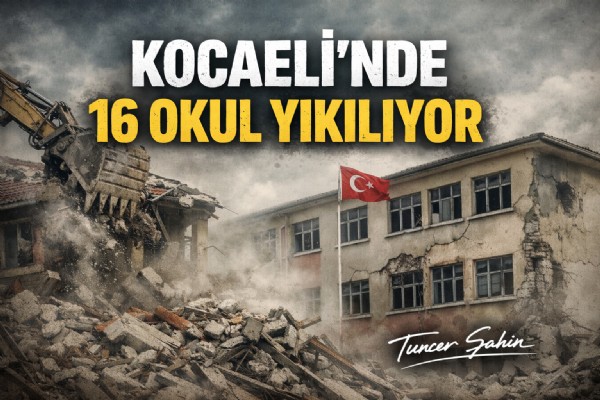 Kocaeli'nde 16 Okul Yıkılacak 
